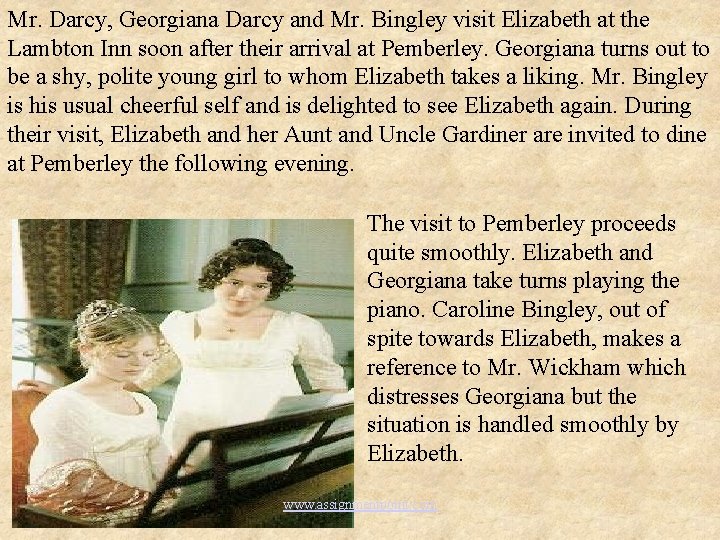 Mr. Darcy, Georgiana Darcy and Mr. Bingley visit Elizabeth at the Lambton Inn soon