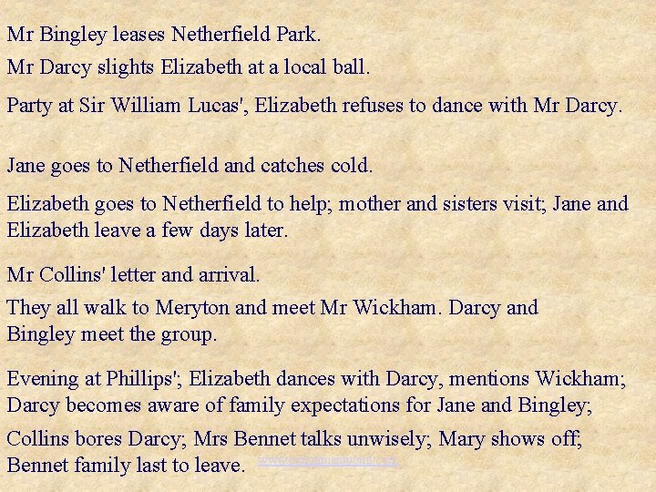 Mr Bingley leases Netherfield Park. Mr Darcy slights Elizabeth at a local ball. Party