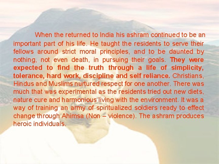 When the returned to India his ashram continued to be an important part of