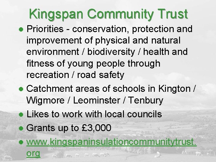 Kingspan Community Trust Priorities - conservation, protection and improvement of physical and natural environment