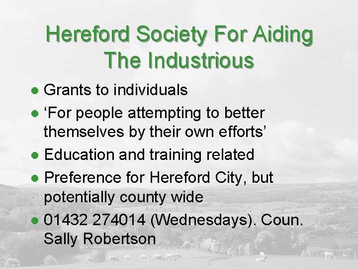 Hereford Society For Aiding The Industrious Grants to individuals l ‘For people attempting to