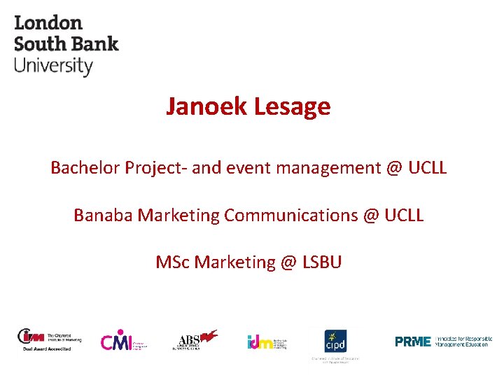 Janoek Lesage Bachelor Project- and event management @ UCLL Banaba Marketing Communications @ UCLL