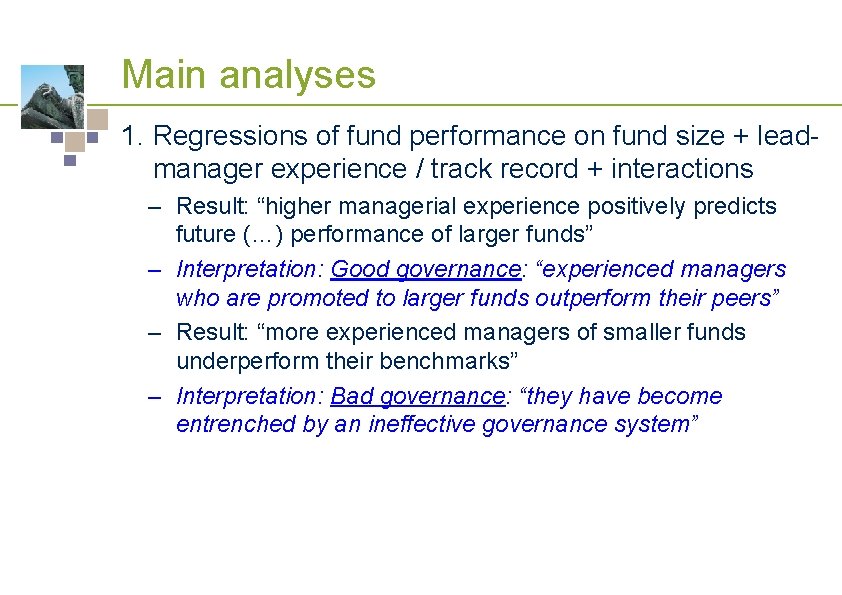 Main analyses 1. Regressions of fund performance on fund size + leadmanager experience /