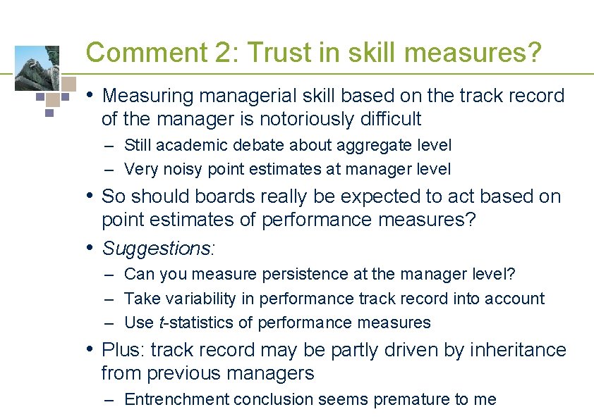 Comment 2: Trust in skill measures? • Measuring managerial skill based on the track