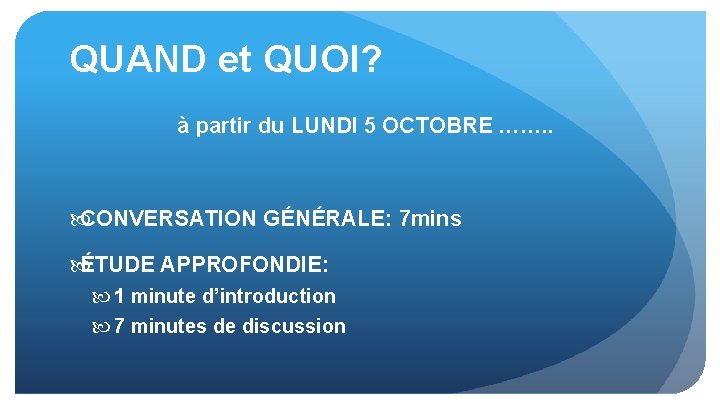 QUAND et QUOI? à partir du LUNDI 5 OCTOBRE ……. . CONVERSATION GÉNÉRALE: 7