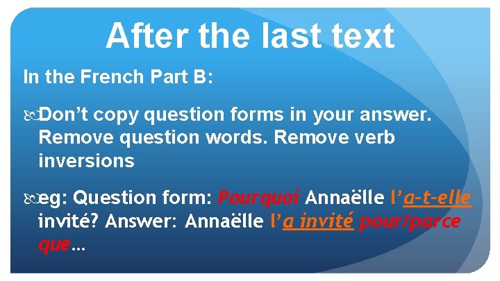 After the last text In the French Part B: Don’t copy question forms in