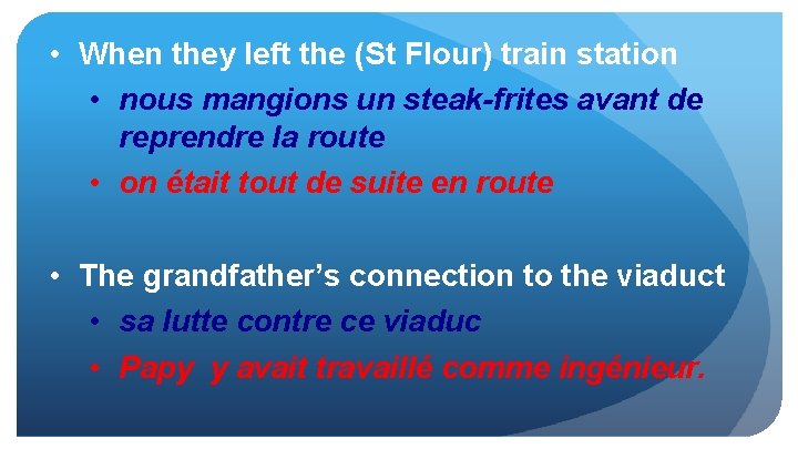  • When they left the (St Flour) train station • nous mangions un