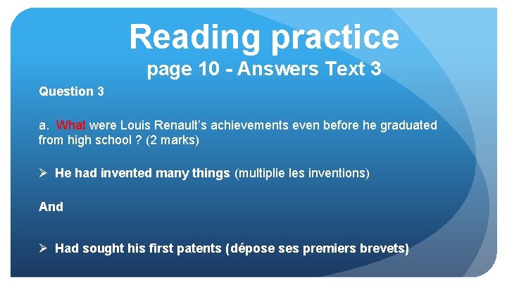 Reading practice page 10 - Answers Text 3 Question 3 a. What were Louis