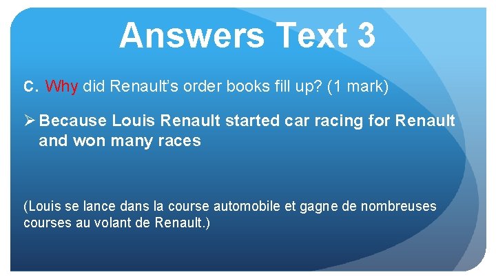 Answers Text 3 c. Why did Renault’s order books fill up? (1 mark) Ø