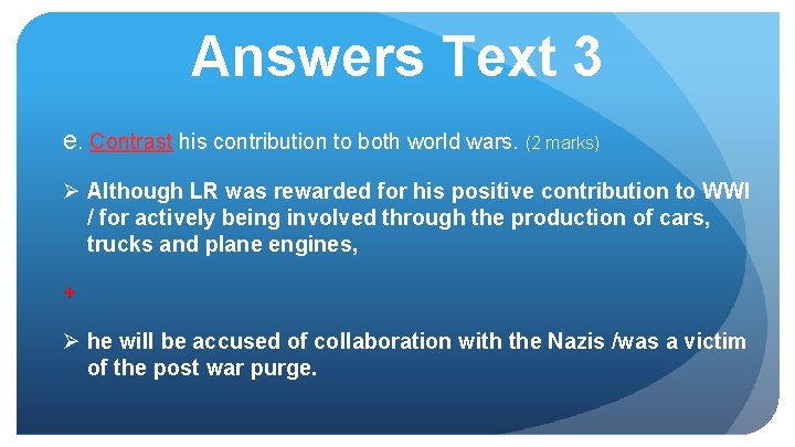 Answers Text 3 e. Contrast his contribution to both world wars. (2 marks) Ø