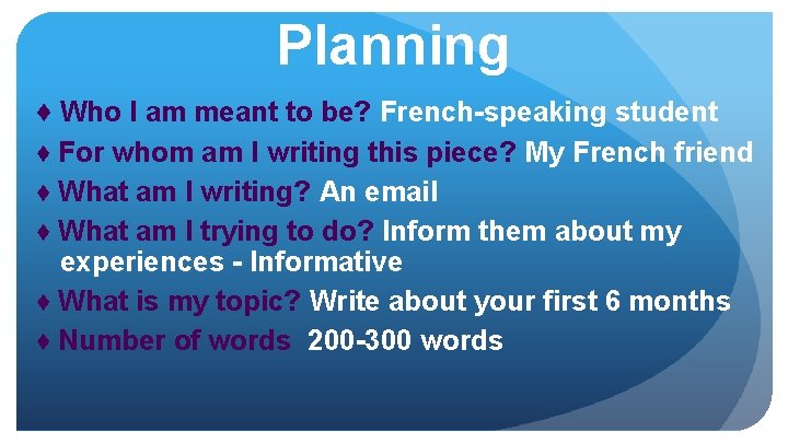 Planning ♦ Who I am meant to be? French-speaking student ♦ For whom am