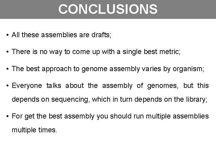 CONCLUSIONS • All these assemblies are drafts; • There is no way to come