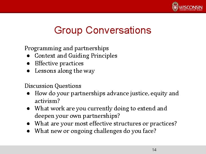 Group Conversations Programming and partnerships ● Context and Guiding Principles ● Effective practices ●