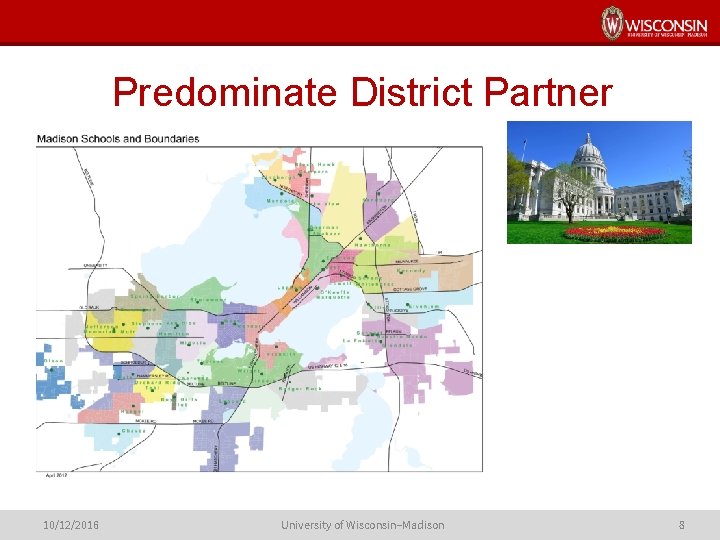 Predominate District Partner 10/12/2016 University of Wisconsin–Madison 8 