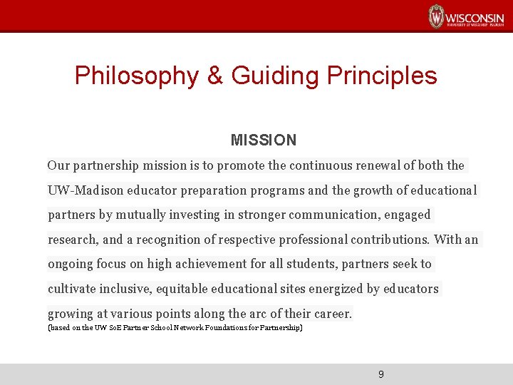 Philosophy & Guiding Principles MISSION Our partnership mission is to promote the continuous renewal