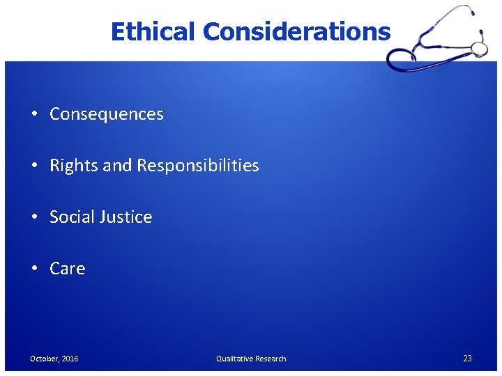 Ethical Considerations • Consequences • Rights and Responsibilities • Social Justice • Care October, Ethical Considerations • Consequences • Rights and Responsibilities • Social Justice • Care October,
