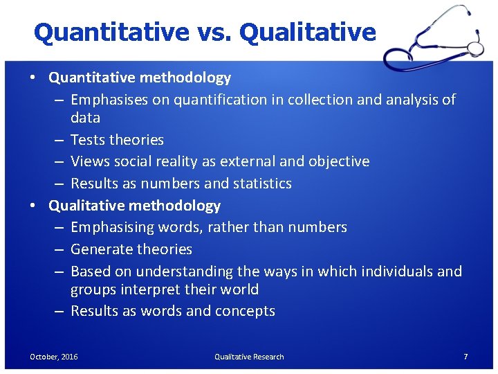 Quantitative vs. Qualitative • Quantitative methodology – Emphasises on quantification in collection and analysis Quantitative vs. Qualitative • Quantitative methodology – Emphasises on quantification in collection and analysis