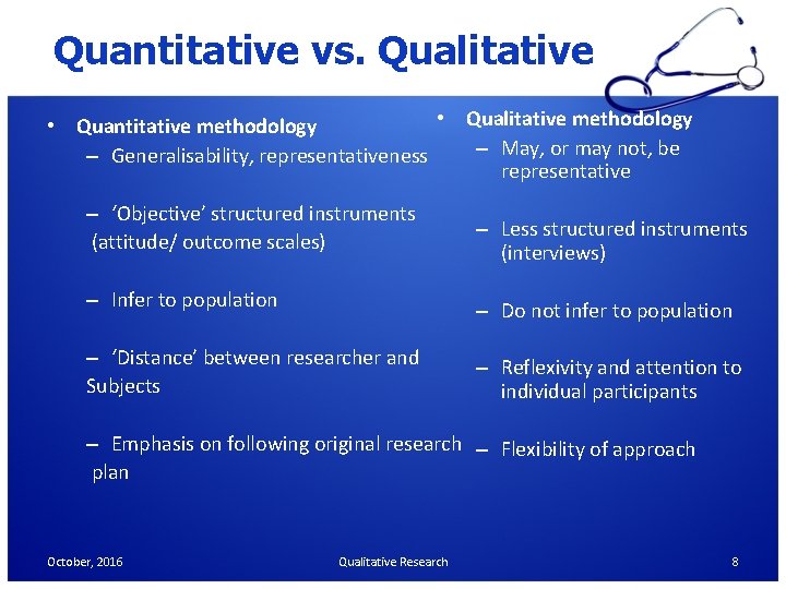 Quantitative vs. Qualitative • Qualitative methodology • Quantitative methodology – May, or may not, Quantitative vs. Qualitative • Qualitative methodology • Quantitative methodology – May, or may not,