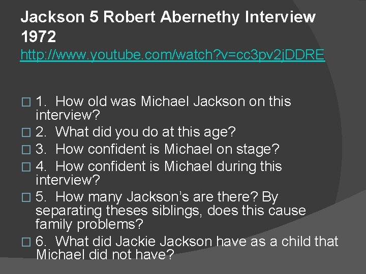 Jackson 5 Robert Abernethy Interview 1972 http: //www. youtube. com/watch? v=cc 3 pv 2