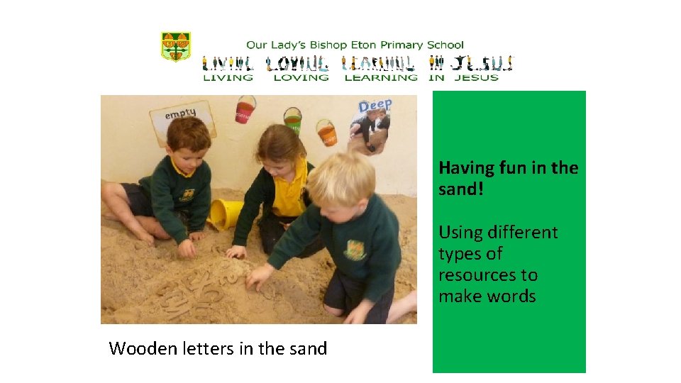 Having fun in the sand! Using different types of resources to make words Wooden