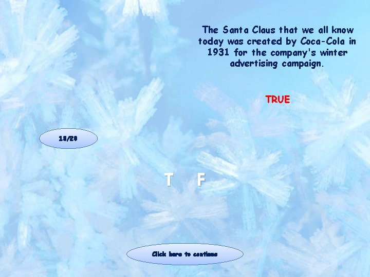 The Santa Claus that we all know today was created by Coca-Cola in 1931 The Santa Claus that we all know today was created by Coca-Cola in 1931