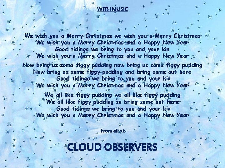 WITH MUSIC We wish you a Merry Christmas we wish you a Merry Christmas WITH MUSIC We wish you a Merry Christmas we wish you a Merry Christmas