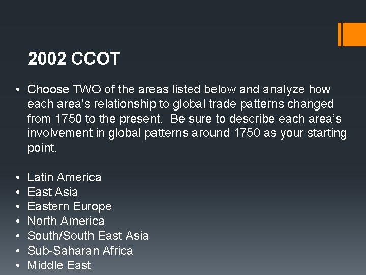2002 CCOT • Choose TWO of the areas listed below and analyze how each