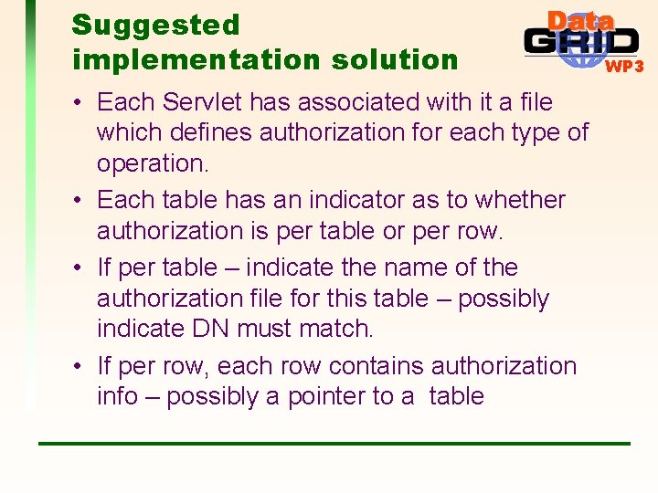 Suggested implementation solution • Each Servlet has associated with it a file which defines
