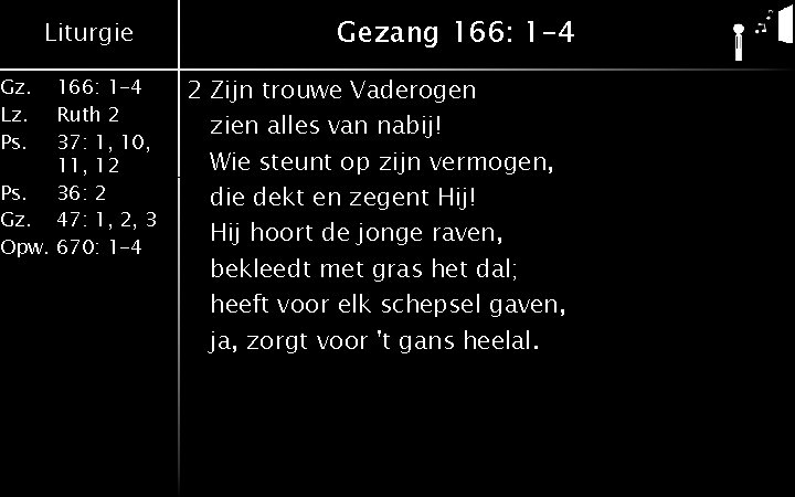 Gz. Lz. Ps. Liturgie 166: 1 -4 Ruth 2 37: 1, 10, 11, 12