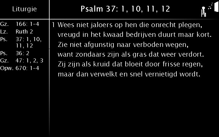 Gz. Lz. Ps. Liturgie 166: 1 -4 Ruth 2 37: 1, 10, 11, 12