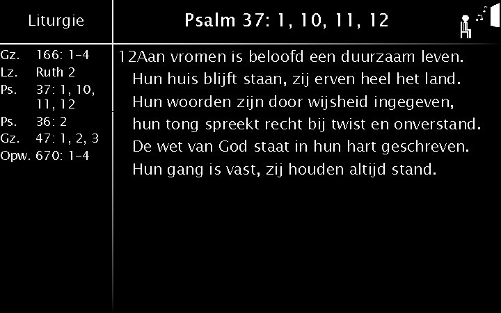 Gz. Lz. Ps. Liturgie 166: 1 -4 Ruth 2 37: 1, 10, 11, 12