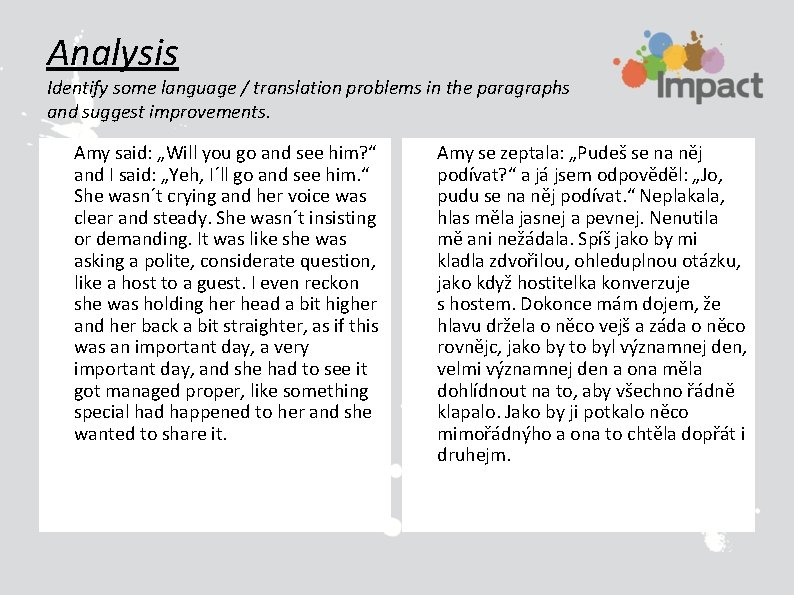 Analysis Identify some language / translation problems in the paragraphs and suggest improvements. Amy