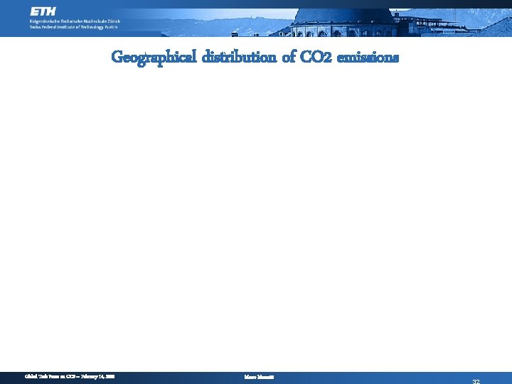 Geographical distribution of CO 2 emissions Global Task Force on CCS – February 14,