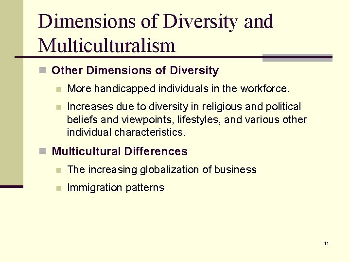 Dimensions of Diversity and Multiculturalism n Other Dimensions of Diversity n More handicapped individuals
