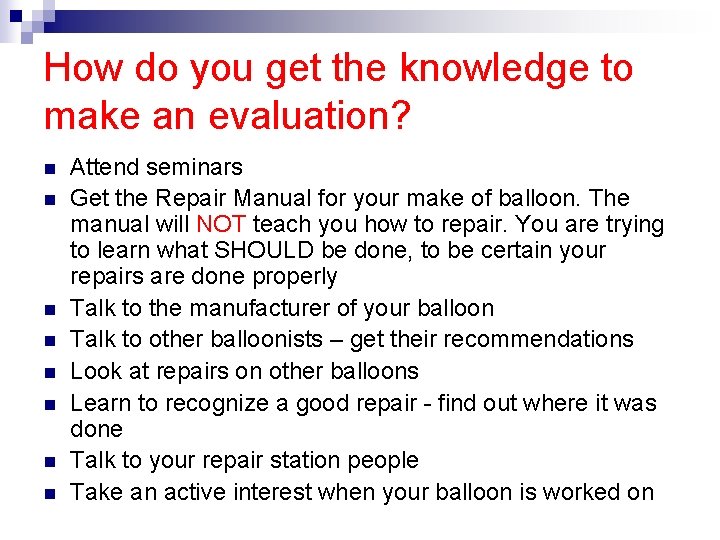 How do you get the knowledge to make an evaluation? n n n n