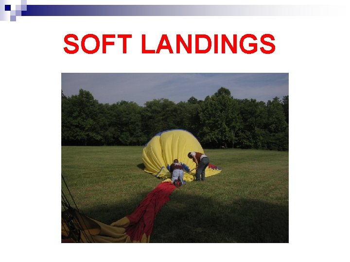 SOFT LANDINGS 