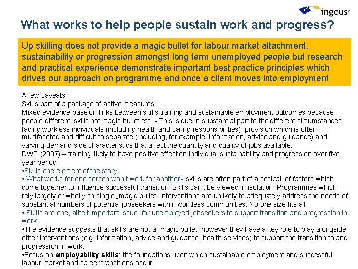 What works to help people sustain work and progress? Up skilling does not provide What works to help people sustain work and progress? Up skilling does not provide