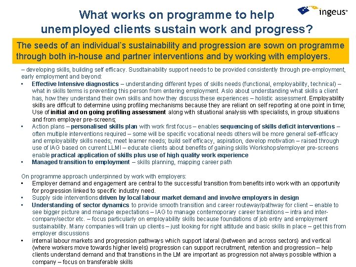 What works on programme to help unemployed clients sustain work and progress? The seeds What works on programme to help unemployed clients sustain work and progress? The seeds