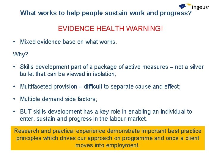 What works to help people sustain work and progress? EVIDENCE HEALTH WARNING! • Mixed What works to help people sustain work and progress? EVIDENCE HEALTH WARNING! • Mixed
