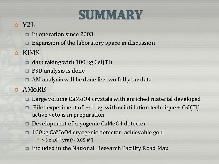 ¢ Y 2 L p p ¢ In operation since 2003 Expansion of the ¢ Y 2 L p p ¢ In operation since 2003 Expansion of the