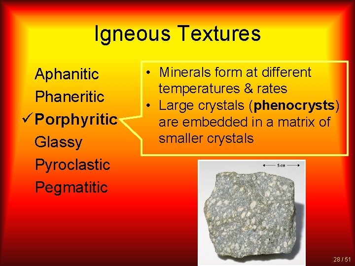 Igneous Textures Aphanitic Phaneritic ü Porphyritic Glassy Pyroclastic Pegmatitic • Minerals form at different