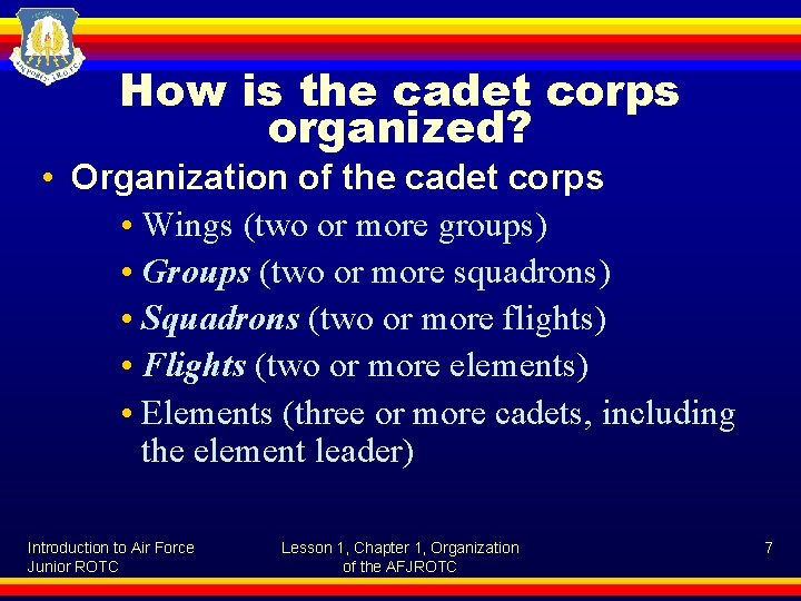 How is the cadet corps organized? • Organization of the cadet corps • Wings
