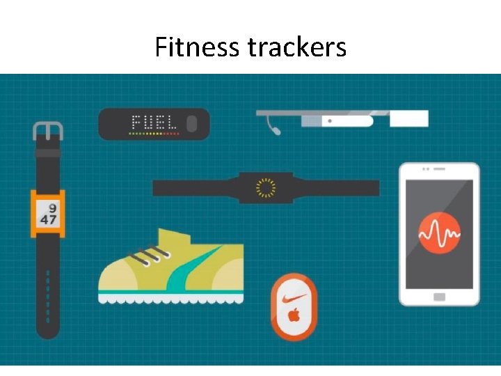 Fitness trackers 