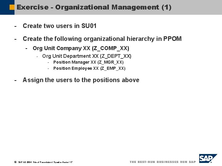 Exercise - Organizational Management (1) - Create two users in SU 01 - Create