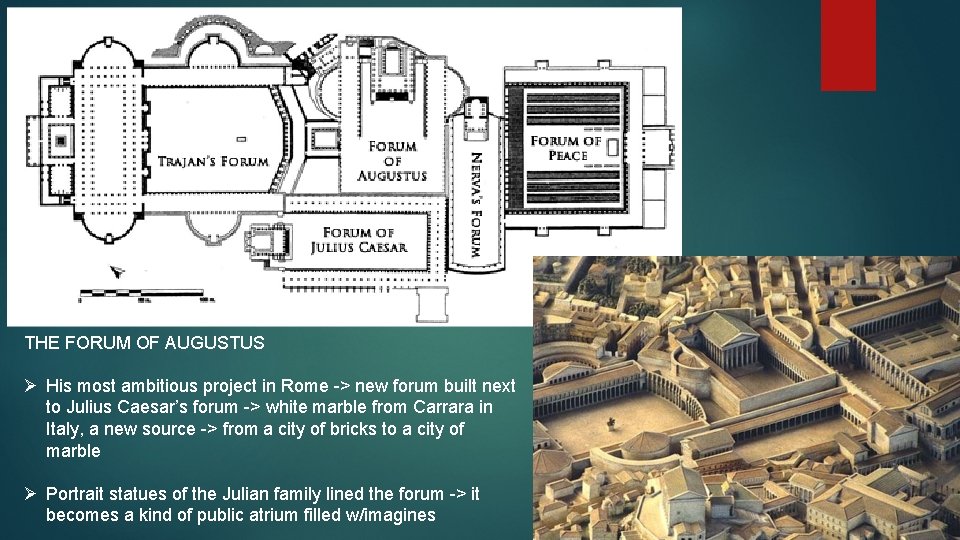 THE FORUM OF AUGUSTUS Ø His most ambitious project in Rome -> new forum THE FORUM OF AUGUSTUS Ø His most ambitious project in Rome -> new forum