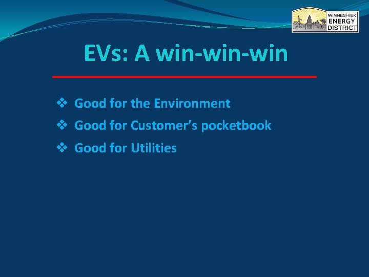 EVs: A win-win v Good for the Environment v Good for Customer’s pocketbook v