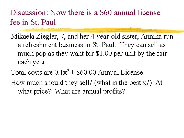 Discussion: Now there is a $60 annual license fee in St. Paul Mikaela Ziegler,
