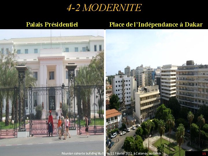 4 -2 MODERNITE Palais Présidentiel Place de l’Indépendance à Dakar Réunion cohorte building du