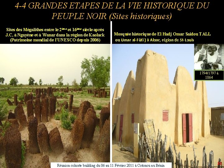 4 -4 GRANDES ETAPES DE LA VIE HISTORIQUE DU PEUPLE NOIR (Sites historiques) Sites