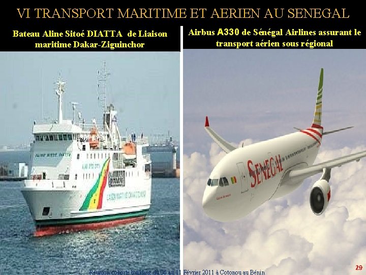 VI TRANSPORT MARITIME ET AERIEN AU SENEGAL Bateau Aline Sitoé DIATTA de Liaison maritime